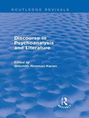 cover image of Discourse in Psychoanalysis and Literature (Routledge Revivals)